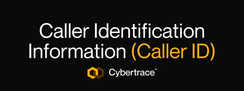 Caller Identification Information Cybertrace